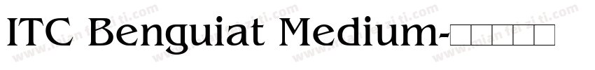 ITC Benguiat Medium字体转换